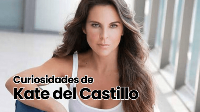 Curiosidades de Kate del Castillo